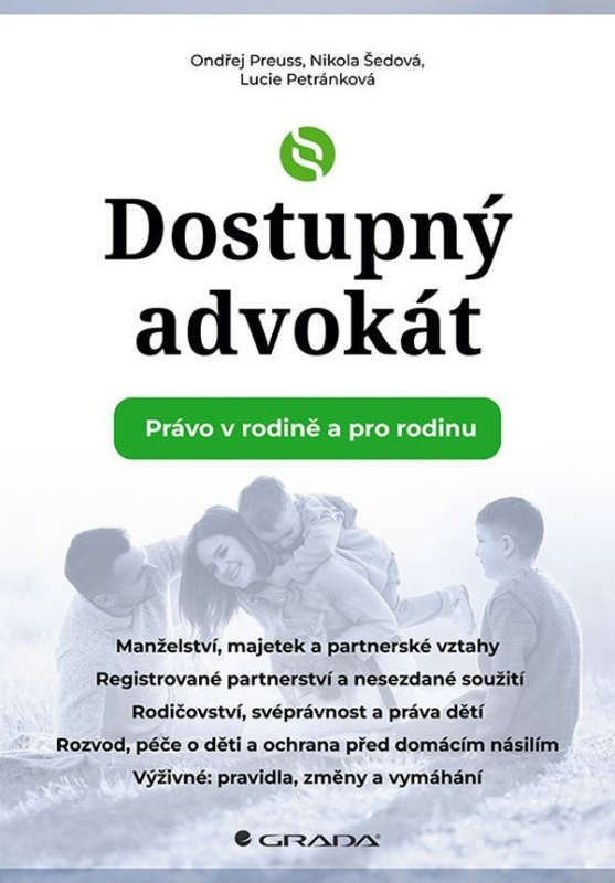 Dostupný advokát: Právo v rodině a pro rodinu - Ondřej Preuss, Nikola Šedová, Lucie Petránková - kniha z kategorie Právo