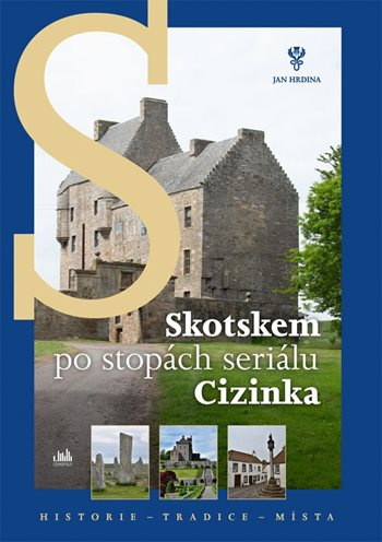 Kniha: Skotskem po stopách seriálu Cizinka - aktualizované vydání od