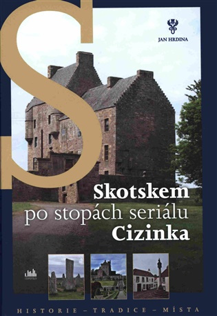 Kniha: Skotskem po stopách seriálu Cizinka - aktualizované vydání od