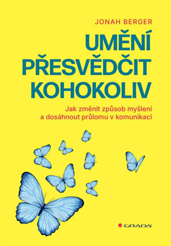 Kniha: Umění přesvědčit kohokoliv od Berger Jonah