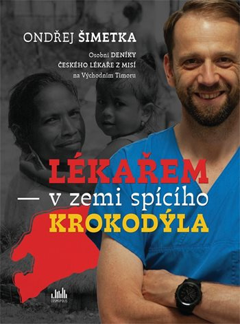 Kniha: Lékařem v zemi spícího krokodýla od Šimetka Ondřej