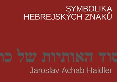 E-kniha: Symbolika hebrejských znaků od Haidler Achab Jaroslav