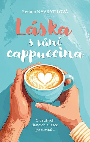 E-kniha: Láska s vůní cappuccina od Navrátilová Renata