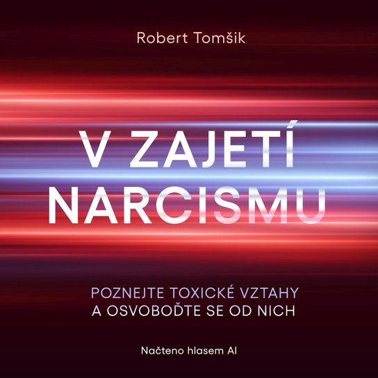 Kniha: V zajetí narcismu od Tomšik Robert