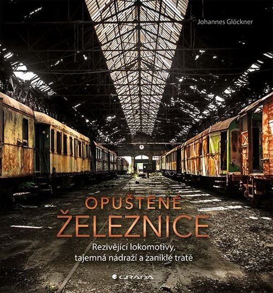E-kniha: Opuštěné železnice od Glöckner Johannes