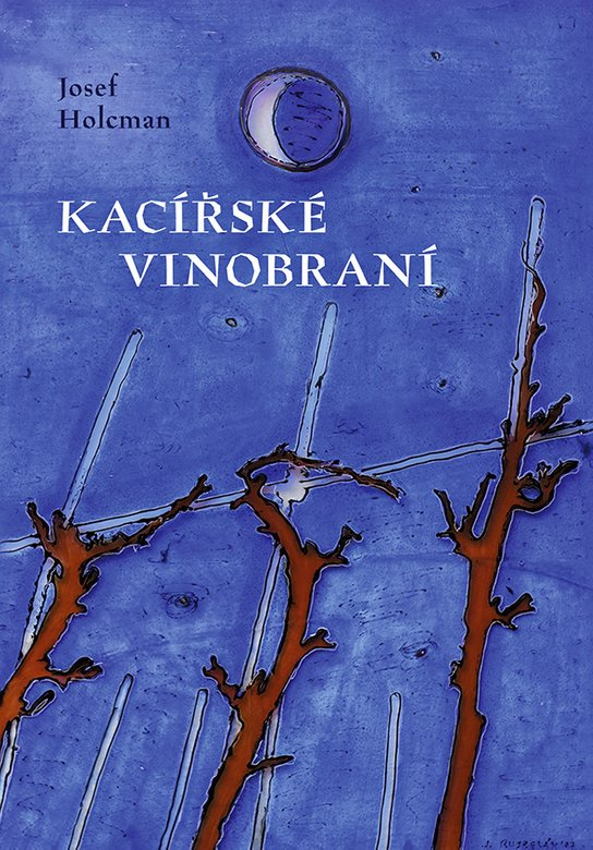Kacířské vinobraní -  Josef Holcman