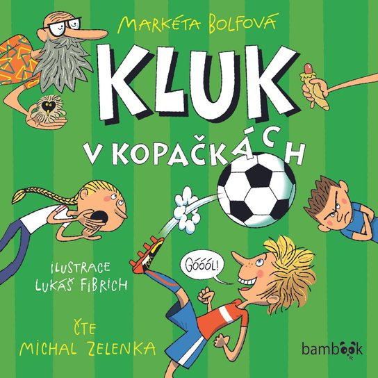 Kniha: Kluk v kopačkách od Bolfová Markéta