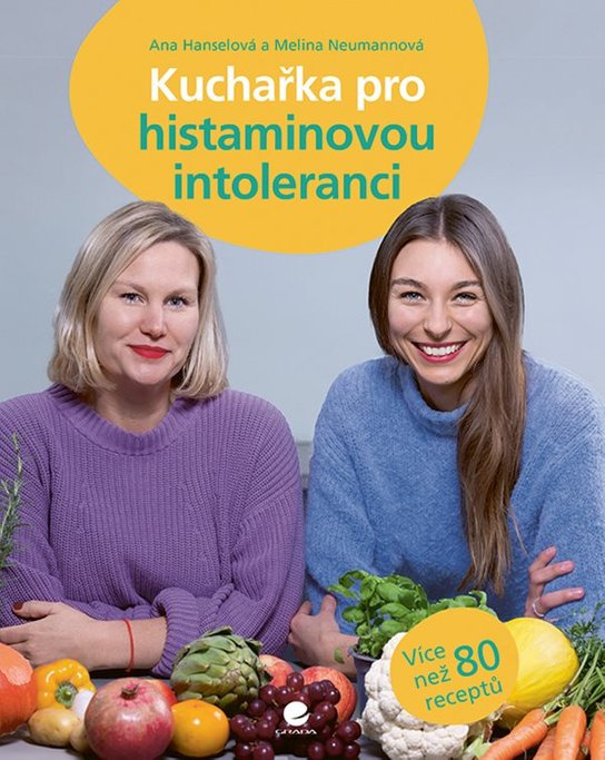 Kuchařka pro histaminovou intoleranci -  Ana Hanselová