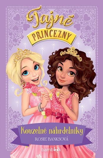 E-kniha: Tajné princezny – Kouzelné náhrdelníky od Banksová Rosie