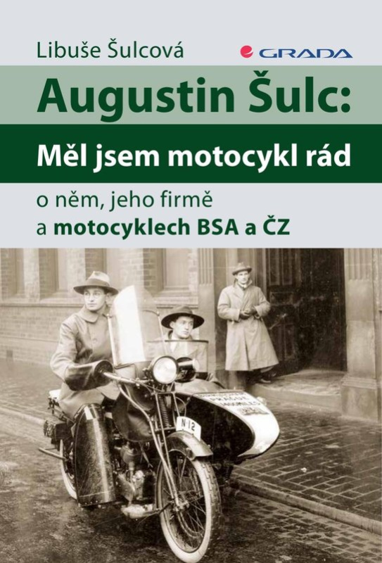 Augustin Šulc: Měl jsem motocykl rád -  Libuše Šulcová