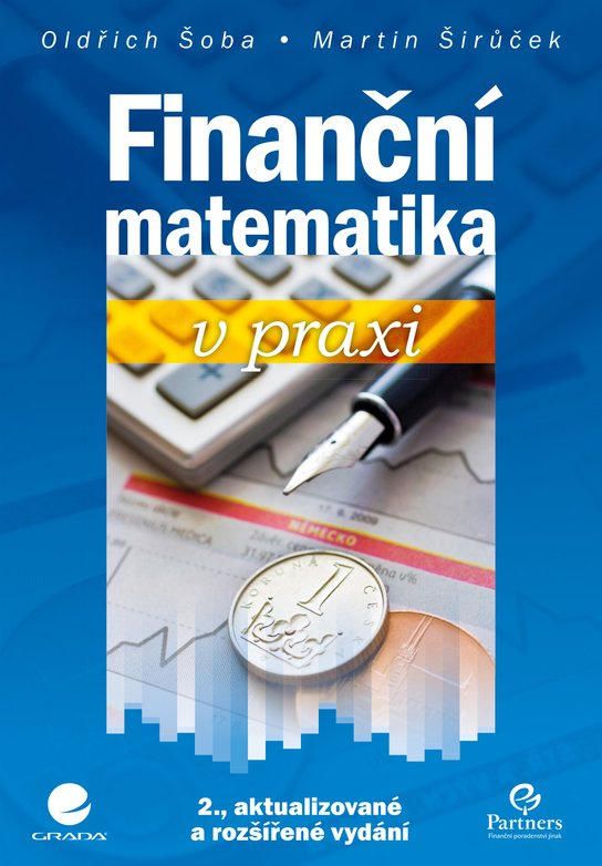 Finanční matematika v praxi -  Martin Širůček