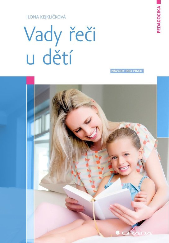 Vady řeči u dětí -  Ilona Kejklíčková