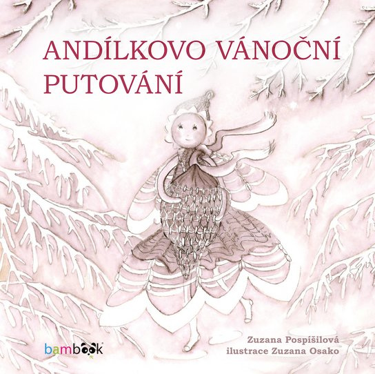 Andílkovo vánoční putování -  Zuzana Pospíšilová