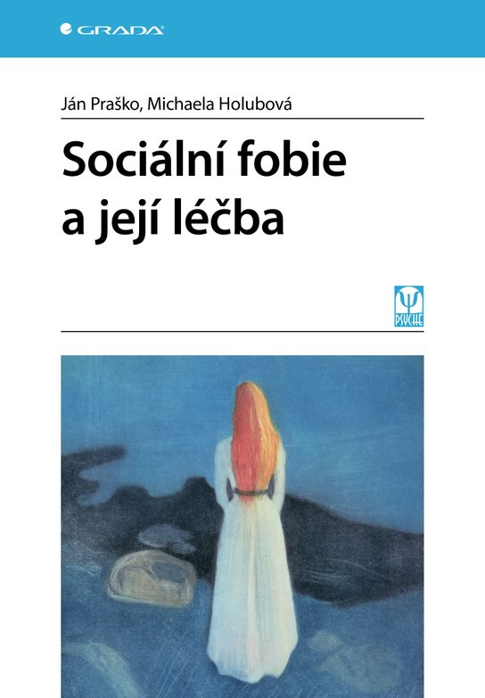 Sociální fobie a její léčba -  Ján Praško
