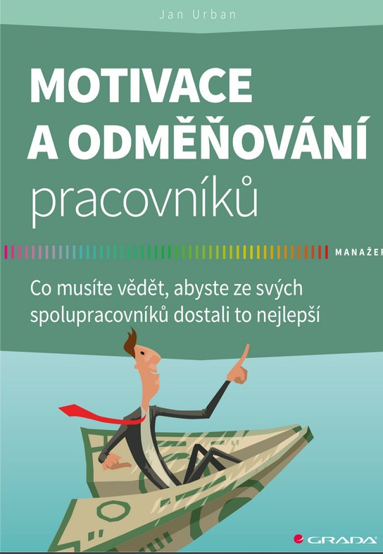 Motivace a odměňování pracovníků -  Jan Urban