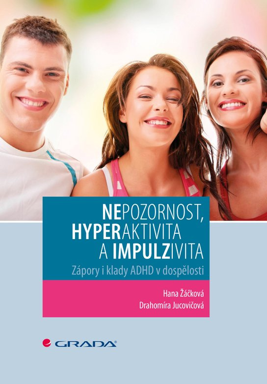 Nepozornost, hyperaktivita a impulzivita -  Drahomíra Jucovičová