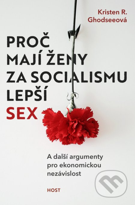 Proč mají ženy za socialismu lepší sex - A další argumenty pro ekonomickou nezávislost