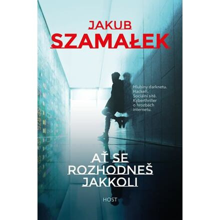 Ať se rozhodneš jakkoli Host - vydavatelství, s. r. o.