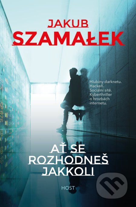 Ať se rozhodneš jakkoli Host - vydavatelství, s. r. o.
