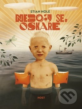 Neboj se, Oskare - Stian Hole