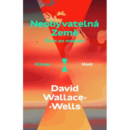 Neobyvatelná Země - David Wallace-Wells