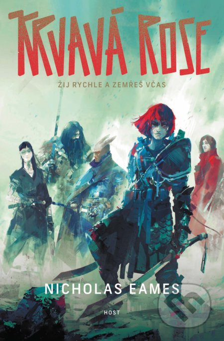 Krvavá Rose - Žij rychle a zemřeš včas