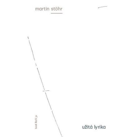 Užitá lyrika - Martin Josef Stöhr