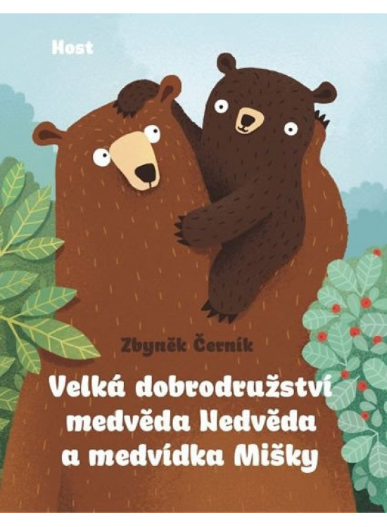 Velká dobrodružství medvěda Nedvěda a medvídka Mišky - Zbyněk Černík