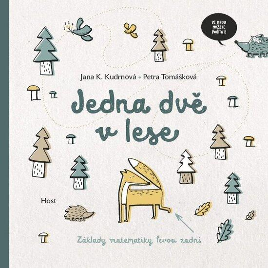Jedna dvě v lese - Jana K. Kudrnová, Petra Tomášková