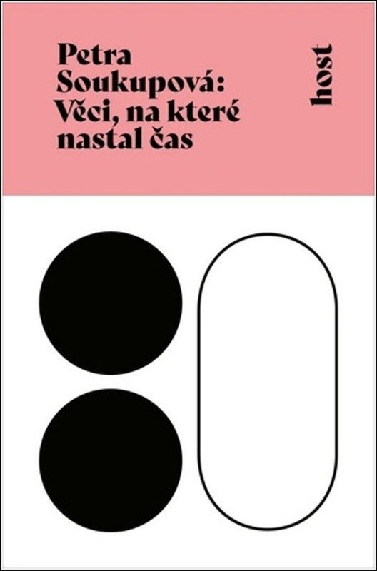 Věci, na které nastal čas - Petra Soukupová