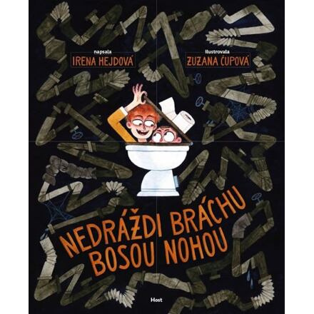 Nedráždi bráchu bosou nohou - Irena Hejdová