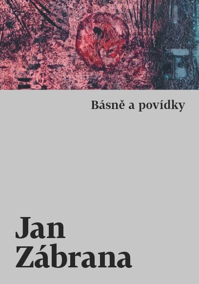 Básně a povídky - Jan Zábrana