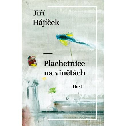 Plachetnice na vinětách - Jiří Hájíček
