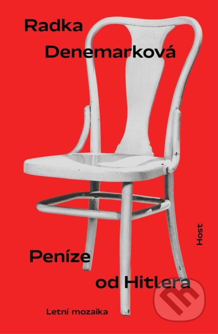 Peníze od Hitlera - Radka Denemarková