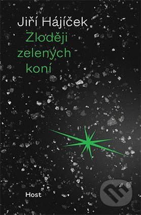 Zloději zelených koní - Jiří Hájíček