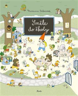 Směle do školy - Marianne Dubucová