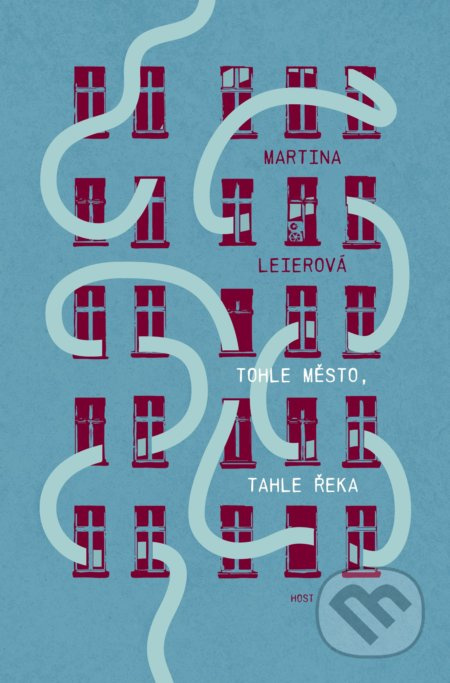 Tohle město, tahle řeka - Martina Leierová