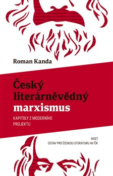 Český literárněvědný marxismus - Roman Kanda