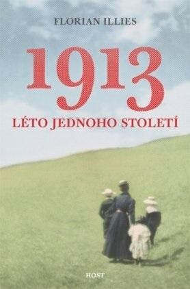 1913. Léto jednoho století - Florian Illies