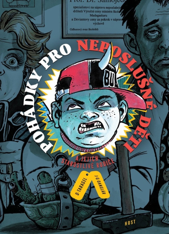 Pohádky pro neposlušné děti a jejich starostlivé rodiče - Dušan Taragel, Jozef Gertli Danglár