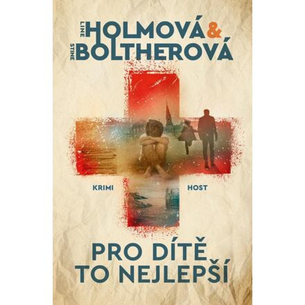 Pro dítě to nejlepší - Line Holmová, Stine Boltherová