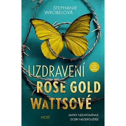Uzdravení Rose Gold Wattsové - Stephanie Wrobelová