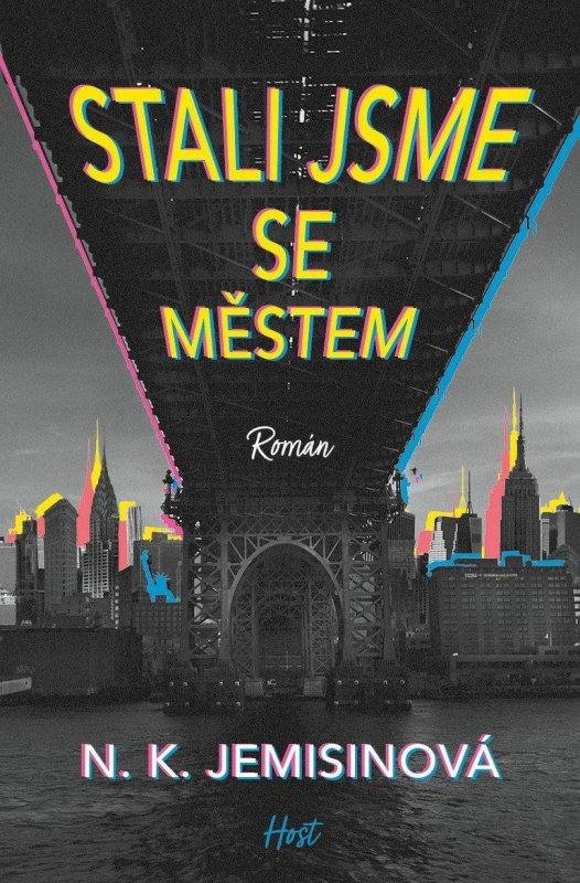 Stali jsme se městem - N. K. Jemisinová