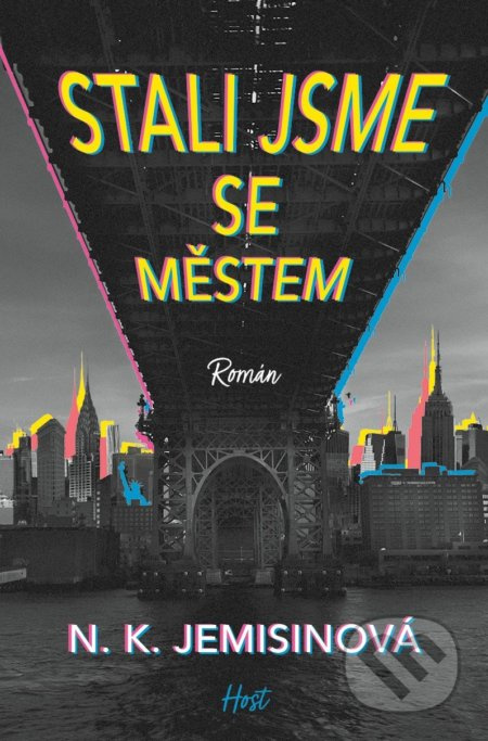 Stali jsme se městem - N. K. Jemisinová
