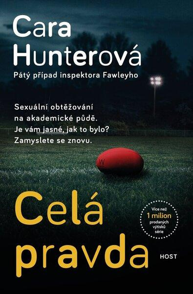Celá pravda - Cara Hunterová