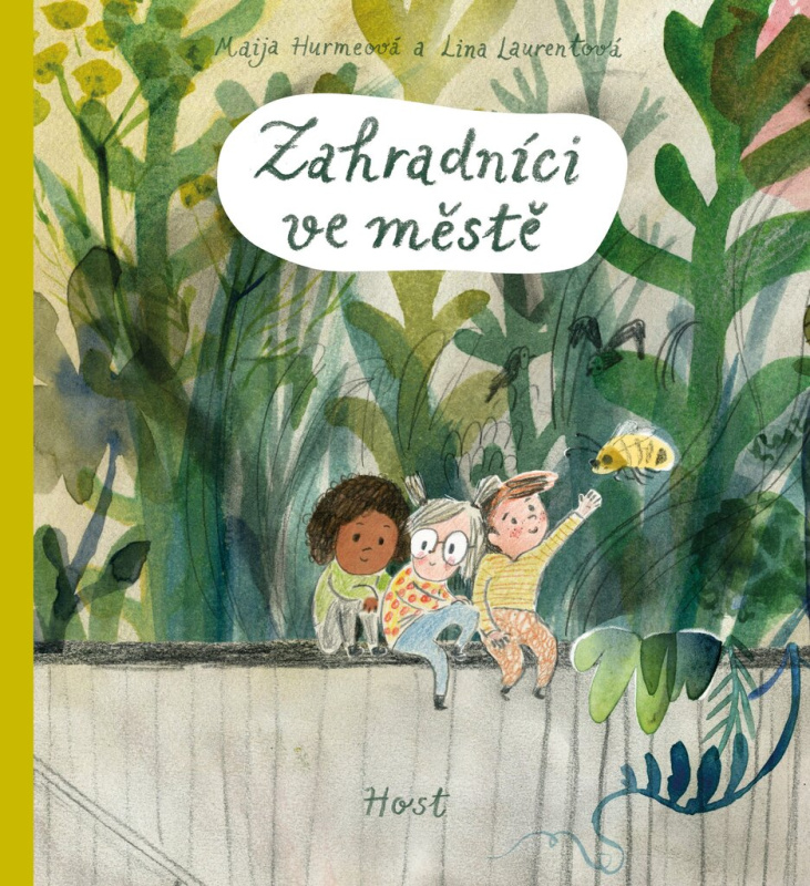 Zahradníci ve městě - Lina Laurentová, Maija Hurmeová