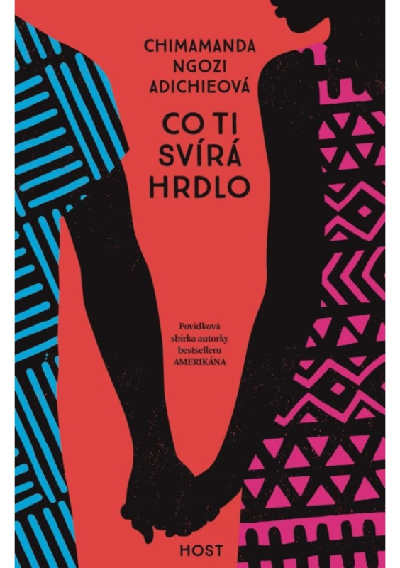 Co ti svírá hrdlo - Chimamanda Ngozi Adichieová