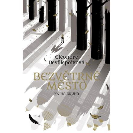 Bezvětrné město. Kniha druhá - Eléonore Devillepoixová
