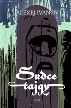 Srdce tajgy - Alexej Ivanov