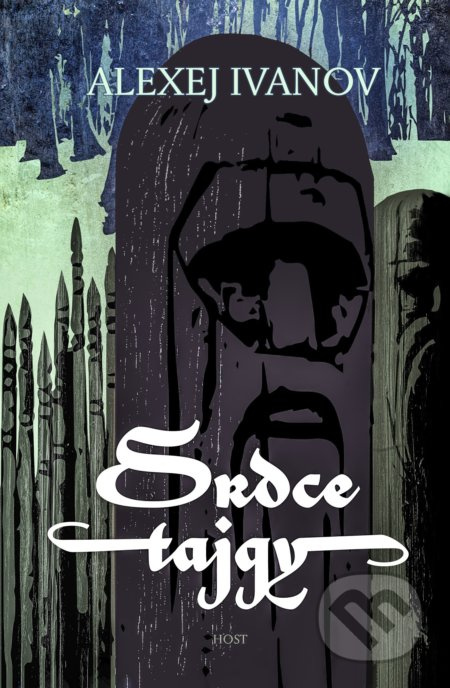 Srdce tajgy - Alexej Ivanov